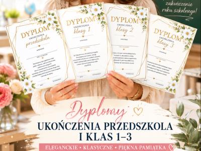 ✨ Dyplomy ukończenia przedszkola oraz klas 1–3 ✨